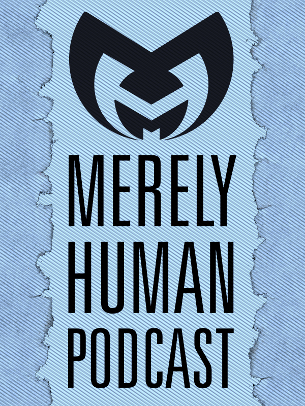 Merely Human Ministries podcast
