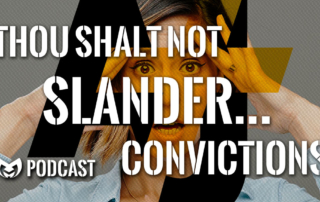 Thou Shalt not Slander...Convictions?