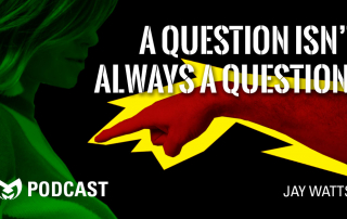 Accusatory finger pointing at a woman, with text overlayed saying "A question isn't always a question?"