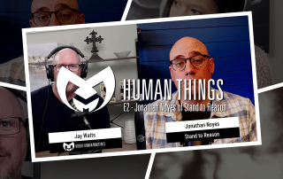 Merely Human Things Podcast E2