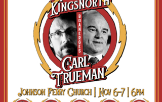 Johnson Ferry Baptist Church is Hosting Paul Kingsnorth and Carl Trueman